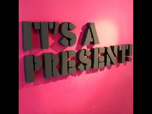 IT'S A PRESENT